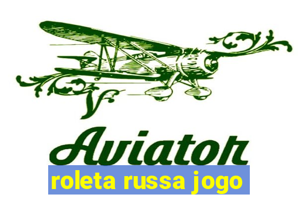 roleta russa jogo